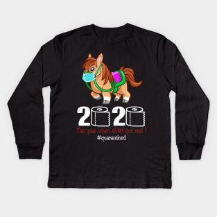 Horse 2020 The year when shit got real Kids Long Sleeve T-Shirt